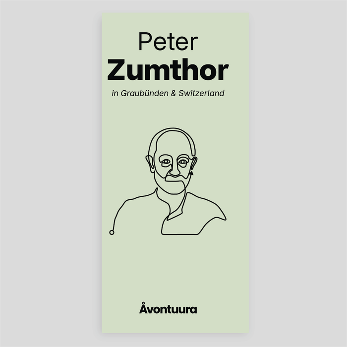 Peter Zumthor in Graubünden & Switzerland